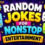 Random Jokes for Nonstop Entertainment
