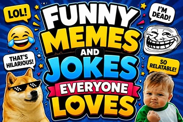 Funny Memes and Jokes