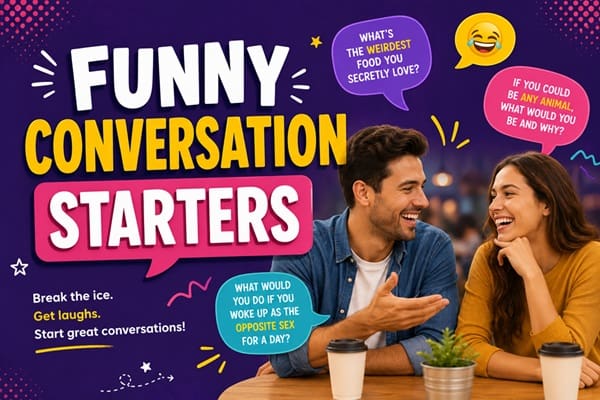Funny Conversation Starters