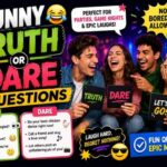 Funny Truth or Dare Questions
