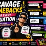 Savage Comebacks for Every Situation