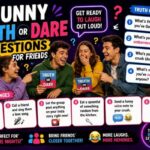 Funny Truth or Dare Questions for Friends
