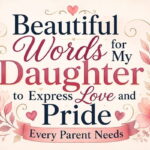 Beautiful Words for My Daughter