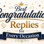 Best Congratulations Replies for Every Occasion