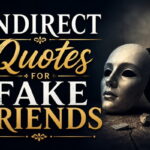 Indirect Quotes for Fake Friends