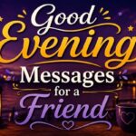 Good Evening Messages for a Friend