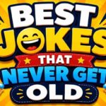Best Jokes That Never Get Old for Every Occasion