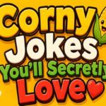 Corny Jokes You'll Secretly Love