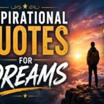 Inspirational Quotes for Dreams