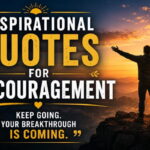 Inspirational Quotes for Encouragement