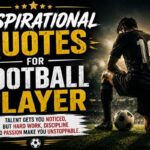 Inspirational Quotes for Football Player