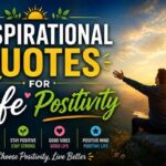 Inspirational Quotes for Life Positivity