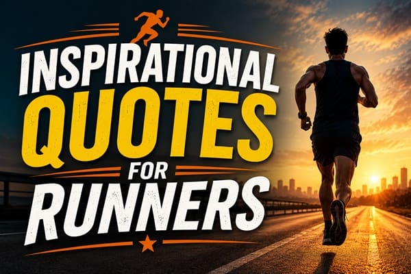 Inspirational Quotes for Runners