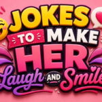 Jokes to Make Her Laugh and Smile
