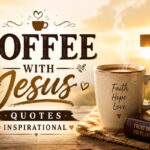 Coffee with Jesus Quotes