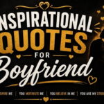 Inspirational Quotes for Boyfriend