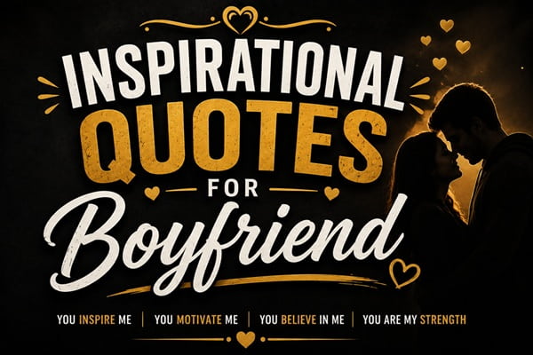 Inspirational Quotes for Boyfriend