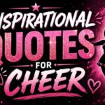 Inspirational Quotes for Cheer