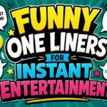 Funny One Liners for Instant Entertainment
