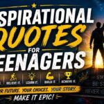 Inspirational Quotes for Teenagers
