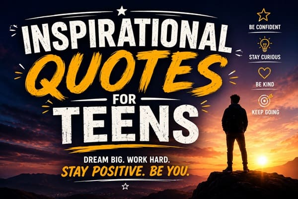 Inspirational Quotes for Teens