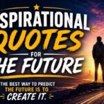 Inspirational Quotes for the Future