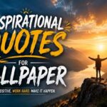 Inspirational Quotes for Wallpaper
