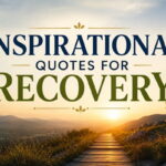 Inspirational Quotes for Recovery