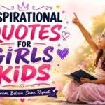 Inspirational Quotes for Girls Kids