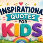 Inspirational Quotes for Kids