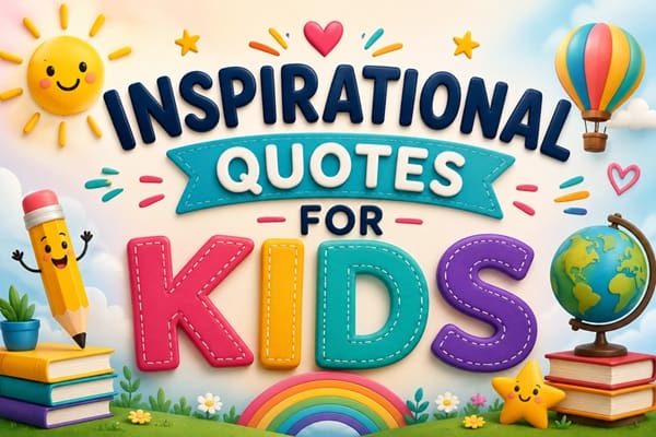 Inspirational Quotes for Kids