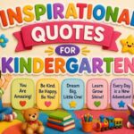 Inspirational Quotes for Kindergarten