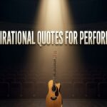 Inspirational Quotes for Performers